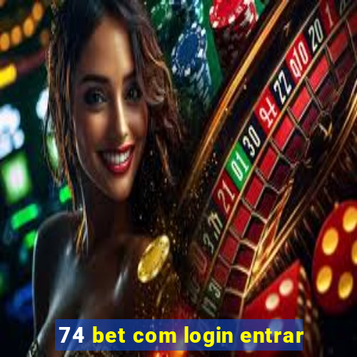 74 bet com login entrar